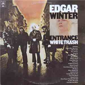 Edgar Winter - Entrance / White Trash