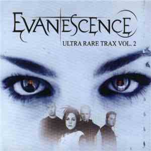 Evanescence - Ultra Rare Trax Vol. 2