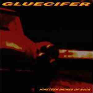 Gluecifer - Nineteen Inches Of Rock