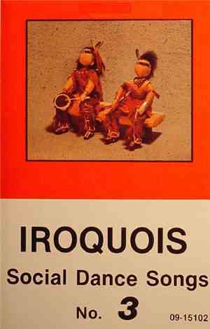 Iroquois - Social Dance Songs No. 3