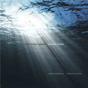 John Luther Adams - Become Ocean