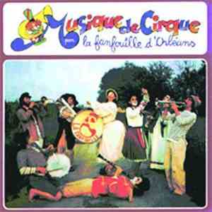 La Fanfouille D'Orléans - Musique De Cirque