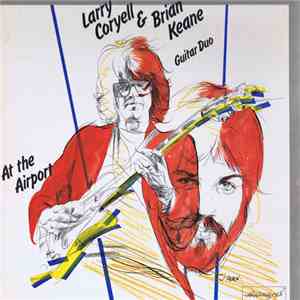 Larry Coryell And Brian Keane - At The Airport