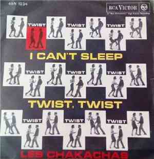Les Chakachas - I Can't Sleep / Twist, Twist