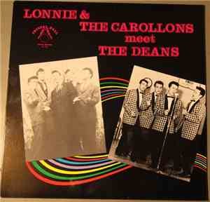 Lonnie And The Carollons, The Deans - Lonnie And The Carollons Meet The Dea ...
