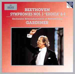 Ludwig van Beethoven • John Eliot Gardiner, Orchestre Révolutionnaire Et Romantique - Beethoven the Revolutionary: Symphony no. 3 