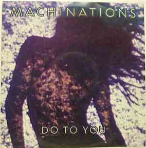 Machinations - Do To You