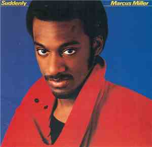 Marcus Miller - Suddenly