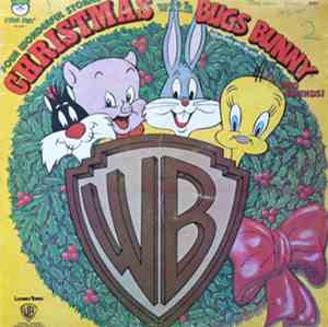 Mel Blanc - Christmas With Bugs Bunny And Friends!