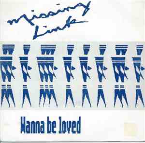 Missing Link - Wanna Be Loved