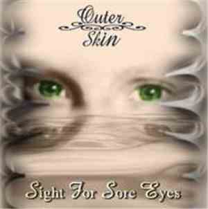 Outer Skin - Sight For Sore Eyes