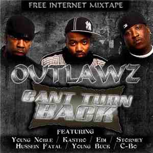 Outlawz - Cant Turn Back