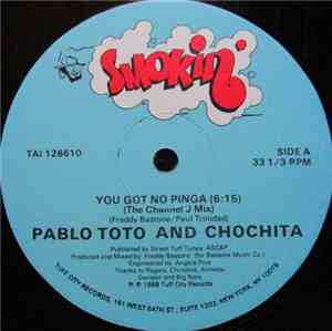Pablo Toto And Chochita - You Got No Pinga