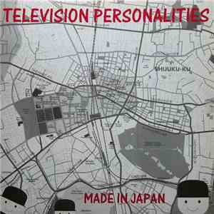 Television Personalities - Made In Japan