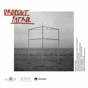 The Dropout Patrol - The Dropout Patrol