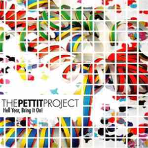 The Pettit Project - Hell Yeah, Bring It On!