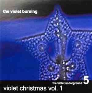 The Violet Burning - Violet Christmas Vol. 1