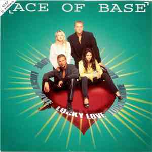 Ace Of Base - Lucky Love