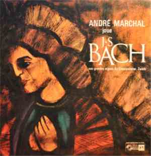 Andre Marchal - Joue Bach
