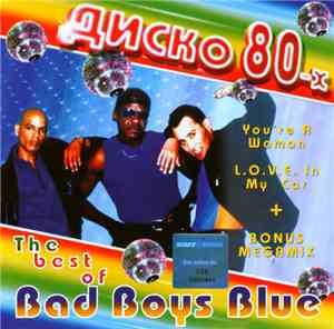 Bad Boys Blue - The Best Of Bad Boys Blue