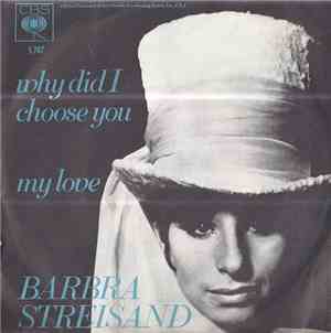 Barbra Streisand - Why Did I Choose You
