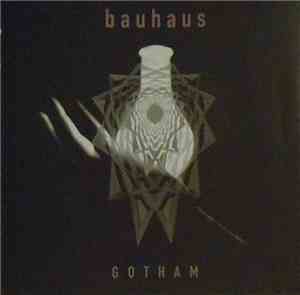Bauhaus - Gotham