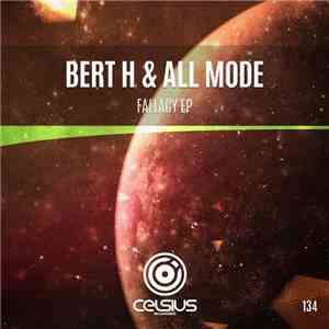 Bert H & All Mode - Fallacy EP