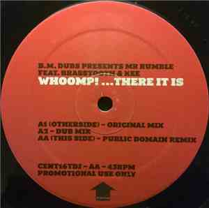 BM Dubs Presents Mr Rumble Feat. Brasstooth & Kee - Whoomp! ...There It Is