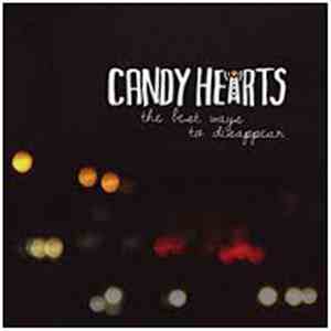 Candy Hearts - The Best Ways To Disappear