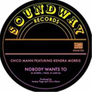 Chico Mann Featuring Kendra Morris - Nobody Wants To
