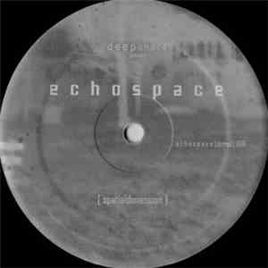 DeepChord Presents Echospace - Spatialdimension
