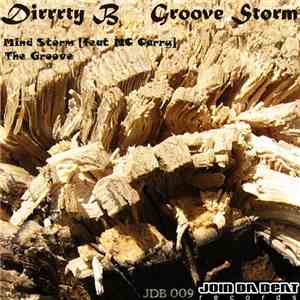 Dirrrty B - Groove Storm