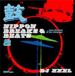 DJ XXXL - Nippon Breaks & Beats 2