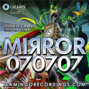 Fedde Le Grand Featuring Ida Corr - Mirror 07-07-07