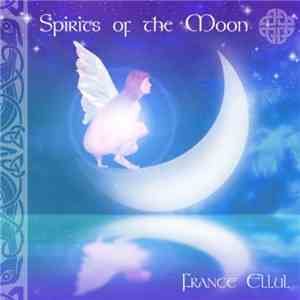 France Ellul - Spirits of the Moon