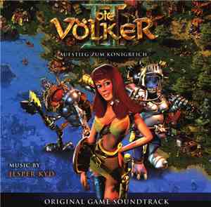 Jesper Kyd - Die Völker II: Aufstieg Zum Königreich (Original Game Soundtra ...
