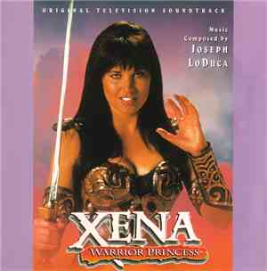 Joseph LoDuca - Xena: Warrior Princess