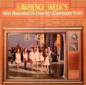 Lawrence Welk - Lawrence Welk's Most Requested TV Favorites (Champagne Styl ...