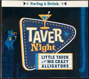 Little Taver And His Crazy Alligators - Taver Night