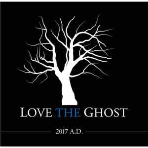 Love The Ghost - 2017 A.D.