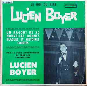 Lucien Boyer  - Le Roi Du Rire