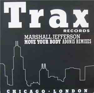 Marshall Jefferson - Move Your Body (Adonis Remixes)