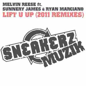 Melvin Reese Ft. Sunnery James & Ryan Marciano - Lift U Up (2011 Remixes)
