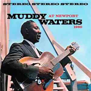 Muddy Waters - Muddy Waters At Newport 1960