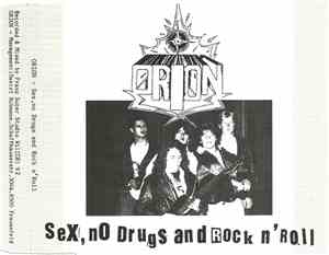 Orion  - Sex, No Drugs And Rock N' Roll