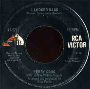 Perry Como With The Ray Charles Singers - I Looked Back / A World Of Love ( ...