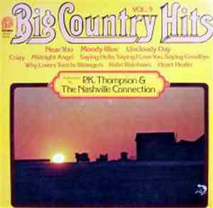 P.K. Thompson And The Nashville Connection - Big Country Hits, Vol. 9