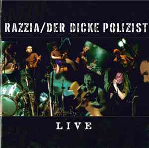 Razzia  / Der Dicke Polizist - Live