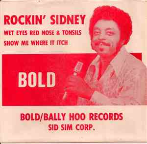 Rockin' Sidney - Wet Eyes Red Nose & Tonsils / Show Me Where It Itch