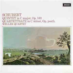 Schubert, Weller Quartet - Quintet In C Major, Op. 163 / Quartettsatz In C  ...